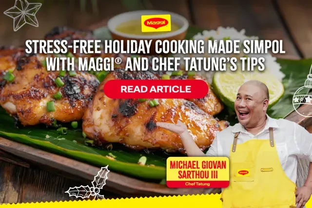 Stress-Free Holiday Cooking Made Simpol with MAGGI and Chef Tatung’s Tips