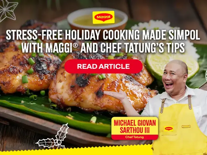 Stress-Free Holiday Cooking Made Simpol with MAGGI and Chef Tatung’s Tips
